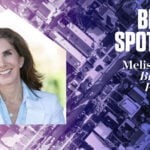 Broker Spotlight: Melissa Zavala, Broadpoint Poperties
