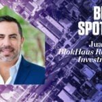 Broker Spotlight: Juan Alvarez, BlokHaus Real Estate + Investments Inc.
