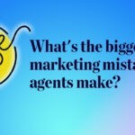 What’s the biggest marketing mistake agents make? Pulse