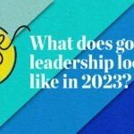 What does good leadership look like in 2023? Pulse